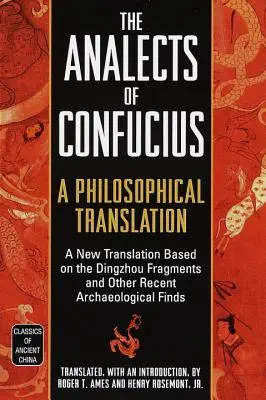 The Analects of Confucius: Tłumaczenie filozoficzne - The Analects of Confucius: A Philosophical Translation