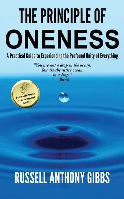 Zasada Jedności: Praktyczny przewodnik po doświadczaniu głębokiej jedności wszystkiego - The Principle of Oneness: A Practical Guide to Experiencing the Profound Unity of Everything