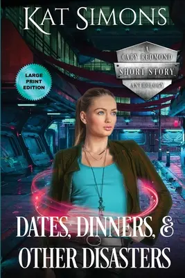 Randki, kolacje i inne katastrofy: Wydanie w dużym formacie - Dates, Dinners, and Other Disasters: Large Print Edition
