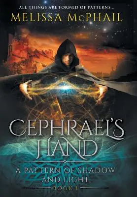 Ręka Cephraela: A Pattern of Shadow & Light Book 1 - Cephrael's Hand: A Pattern of Shadow & Light Book 1