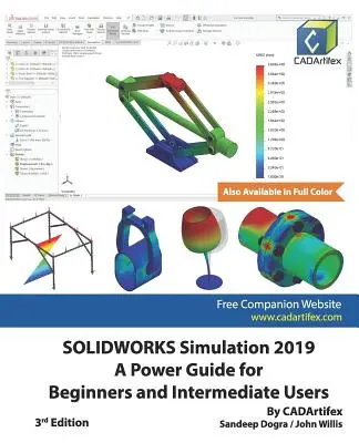 SOLIDWORKS Simulation 2019: Zaawansowany przewodnik dla początkujących i średnio zaawansowanych użytkowników - SOLIDWORKS Simulation 2019: A Power Guide for Beginners and Intermediate Users