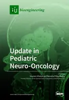 Aktualizacja w neuroonkologii dziecięcej - Update in Pediatric Neuro-Oncology