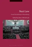 Nazistowskie prawo: Od Norymbergi do Norymbergi - Nazi Law: From Nuremberg to Nuremberg