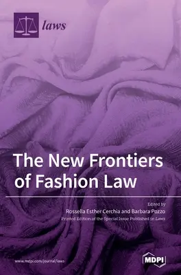 Nowe granice prawa mody - The New Frontiers of Fashion Law