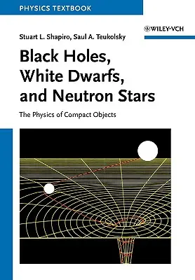 Czarne dziury, białe karły i neutrony - Black Holes, White Dwarfs and Neutron