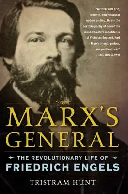 Marx's General: Rewolucyjne życie Fryderyka Engelsa - Marx's General: The Revolutionary Life of Friedrich Engels