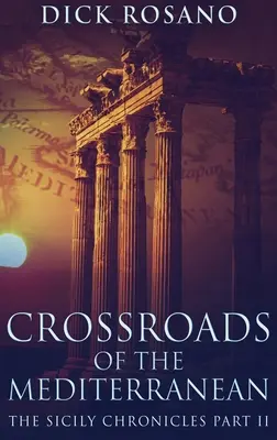 Rozdroża Morza Śródziemnego: Wydanie w twardej oprawie z dużym drukiem - Crossroads Of The Mediterranean: Large Print Hardcover Edition