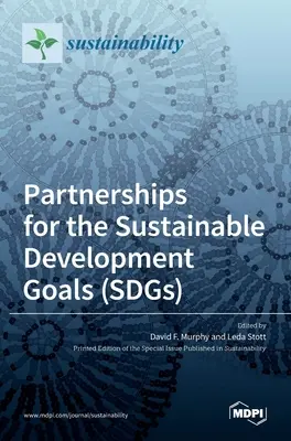 Partnerstwa na rzecz celów zrównoważonego rozwoju (SDG) - Partnerships for the Sustainable Development Goals (SDGs)