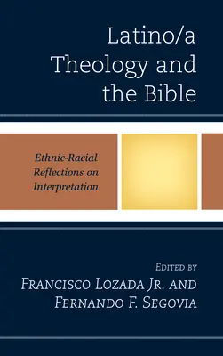 Teologia latynoska i Biblia: Etniczno-rasowe refleksje na temat interpretacji - Latino/a Theology and the Bible: Ethnic-Racial Reflections on Interpretation