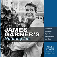 Motoryzacyjne życie Jamesa Garnera: Film Grand Prix, Baja, Akta Rockforda i nie tylko - James Garner's Motoring Life: Grand Prix the Movie, Baja, the Rockford Files, and More