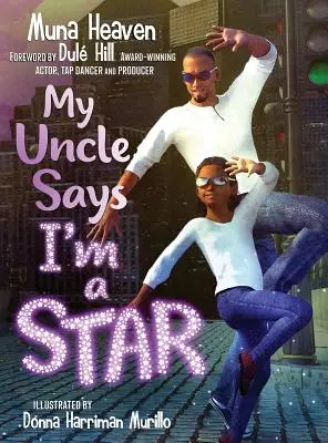 Mój wujek mówi, że jestem gwiazdą - My Uncle Says I'm a Star