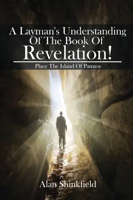 Laickie zrozumienie Księgi Objawienia! - A Layman's Understanding Of The Book Of Revelation!