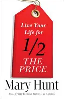 Przeżyj swoje życie za połowę ceny - Live Your Life for Half the Price