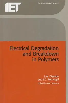 Degradacja elektryczna i rozpad polimerów - Electrical Degradation and Breakdown in Polymers
