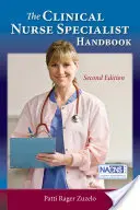 Podręcznik specjalisty pielęgniarstwa klinicznego 2e - The Clinical Nurse Specialist Handbook 2e