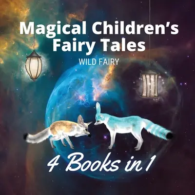 Magiczne bajki dla dzieci: 4 książki w 1 - Magical Children's Fairy Tales: 4 Books in 1