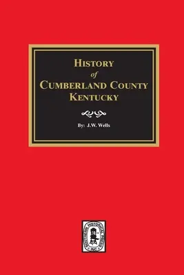 Historia hrabstwa Cumberland w stanie Kentucky - History of Cumberland County, Kentucky