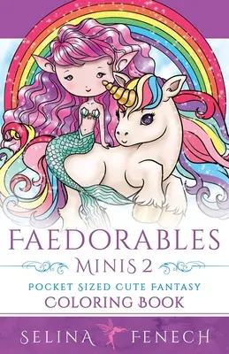 Faedorables Minis 2 - Kieszonkowa urocza kolorowanka fantasy - Faedorables Minis 2 - Pocket Sized Cute Fantasy Coloring Book