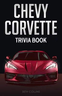 Książka z ciekawostkami na temat Chevy Corvette - Chevy Corvette Trivia Book