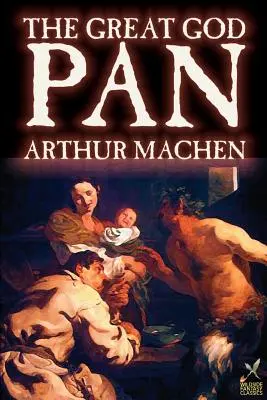 Wielki Bóg Pan Arthura Machena, fantastyka, horror - Great God Pan by Arthur Machen, Fiction, Horror