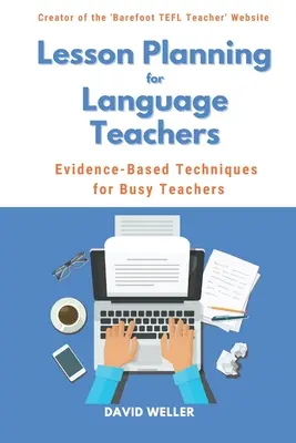 Planowanie lekcji dla nauczycieli języków obcych: Techniki oparte na dowodach dla zapracowanych nauczycieli - Lesson Planning for Language Teachers: Evidence-Based Techniques for Busy Teachers