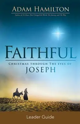 Faithful Leader Guide: Boże Narodzenie oczami Józefa - Faithful Leader Guide: Christmas Through the Eyes of Joseph