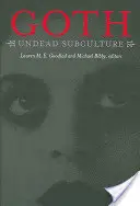 Goth: Subkultura nieumarłych