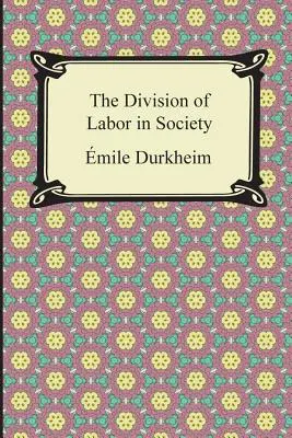 Podział pracy w społeczeństwie - The Division of Labor in Society