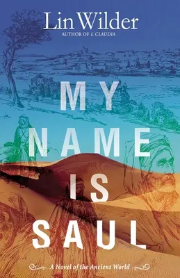 Nazywam się Saul: Powieść o starożytnym świecie - My Name Is Saul: A Novel of the Ancient World