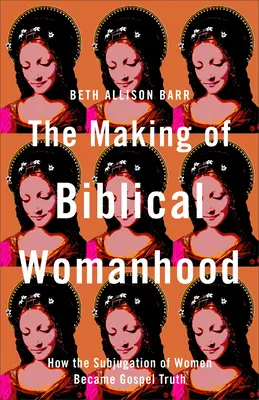 Kształtowanie biblijnej kobiecości - Making of Biblical Womanhood