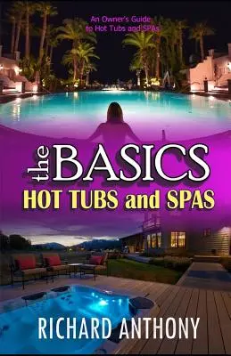 Podstawy: wanny z hydromasażem i spa - Thebasics: Hot Tubs and Spas