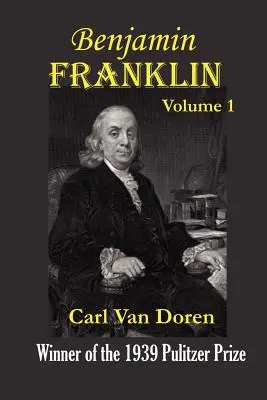 Benjamin Franklin, tom 1 - Benjamin Franklin, Volume 1