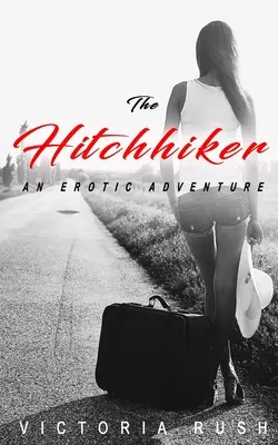 Autostopowicz: Erotyczna przygoda - The Hitchhiker: An Erotic Adventure