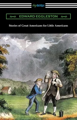 Historie wielkich Amerykanów dla małych Amerykanów - Stories of Great Americans for Little Americans