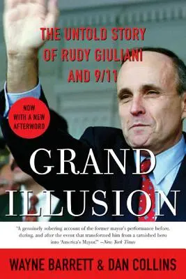 Grand Illusion: Nieopowiedziana historia Rudy'ego Giulianiego i 9/11 - Grand Illusion: The Untold Story of Rudy Giuliani and 9/11