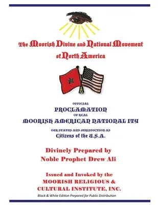 Oficjalna proklamacja prawdziwej mauretańskiej narodowości amerykańskiej: Wydanie czarno-białe przygotowane do publicznej dystrybucji - Official Proclamation of Real Moorish American Nationality: Black and White Edition Prepared for Public Distribution