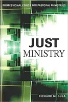 Just Ministry: Etyka zawodowa dla duszpasterzy - Just Ministry: Professional Ethics for Pastoral Ministers