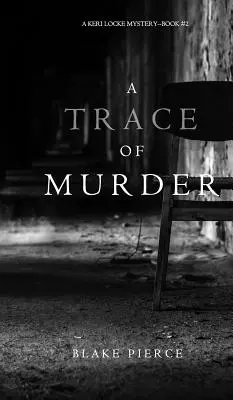 A Trace of Murder (a Keri Locke Mystery - książka nr 2) - A Trace of Murder (a Keri Locke Mystery--Book #2)