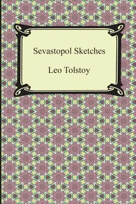 Szkice z Sewastopola (Sebastopol Sketches) - Sevastopol Sketches (Sebastopol Sketches)