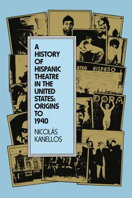 Historia teatru latynoskiego w Stanach Zjednoczonych: Początki do 1940 r. - A History of Hispanic Theatre in the United States: Origins to 1940