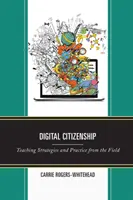 Cyfrowe obywatelstwo: Strategie nauczania i praktyka w terenie - Digital Citizenship: Teaching Strategies and Practice from the Field