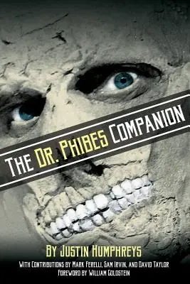 The Dr. Phibes Companion: Chorobliwie romantyczna historia klasycznej serii horrorów Vincenta Price'a - The Dr. Phibes Companion: The Morbidly Romantic History of the Classic Vincent Price Horror Film Series