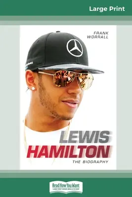 Lewis Hamilton: Biografia (16pt Large Print Edition) - Lewis Hamilton: The Biography (16pt Large Print Edition)