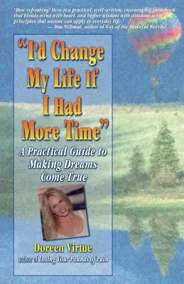 Zmieniłbym swoje życie, gdybym miał więcej czasu - I'd Change My Life If I Had More Time