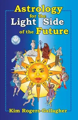 Astrologia dla jasnej strony przyszłości - Astrology for the Light Side of the Future