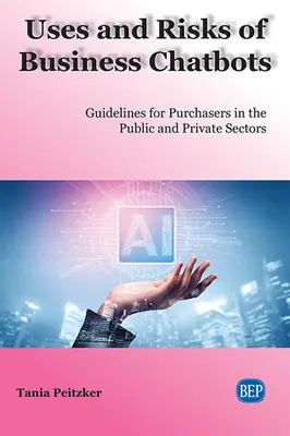 Zastosowania i zagrożenia związane z chatbotami biznesowymi: Wytyczne dla nabywców w sektorze publicznym i prywatnym - Uses and Risks of Business Chatbots: Guidelines for Purchasers in the Public and Private Sectors