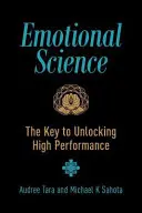 Nauka o emocjach: Klucz do odblokowania wysokiej wydajności - Emotional Science: The Key to Unlocking High Performance