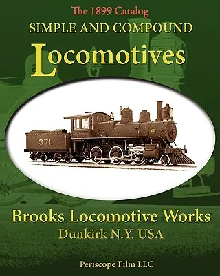 Lokomotywy proste i złożone Brooks Locomotive Works - Simple and Compound Locomotives Brooks Locomotive Works