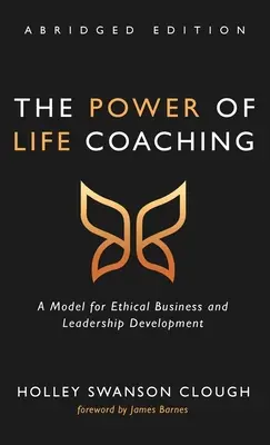 Potęga coachingu życiowego, wydanie skrócone - The Power of Life Coaching, Abridged Edition