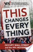 To zmienia wszystko: Okupuj Wall Street i ruch 99% - This Changes Everything: Occupy Wall Street and the 99% Movement